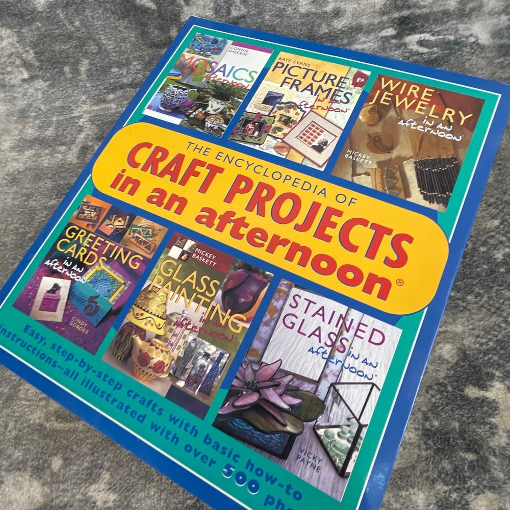 Encyclopedia of Craft Projects in an Afternoon Hardcover DIY Guide 500+ Photos